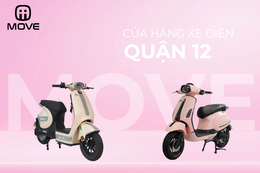 Xe điện MOVE Quận 12: Cửa hàng bán xe điện quận 12 giá tốt, chính hãng