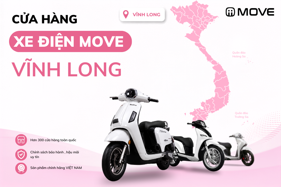 Cửa Hàng Xe Điện MOVE Chính Hãng Tại Vĩnh Long ( Bến Tre, Trà Vinh )