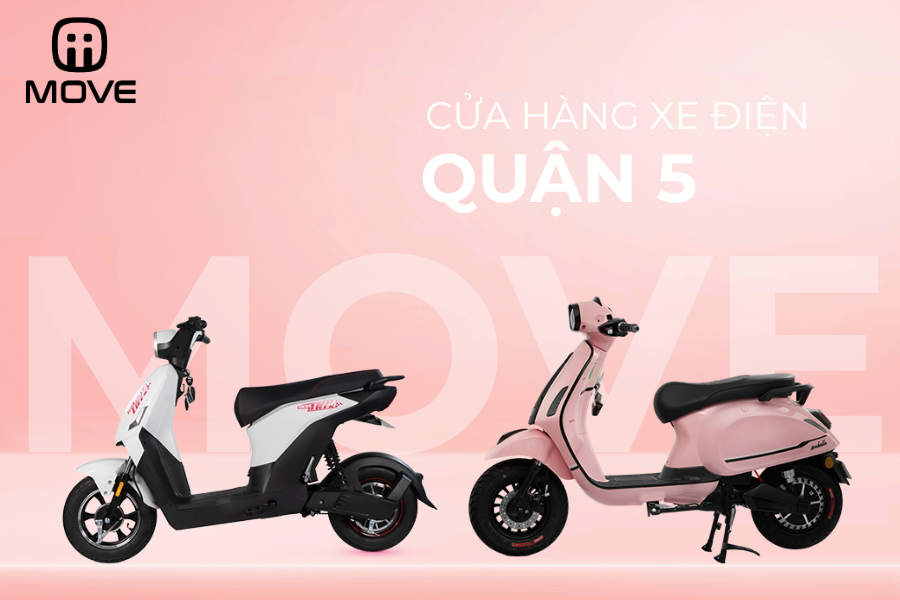 Xe điện MOVE Quận 5: Cửa hàng bán xe điện quận 5 giá tốt, chính hãng